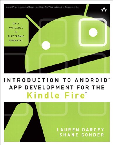 Introduction to Android App Development for the Kindle Fire (Learning)