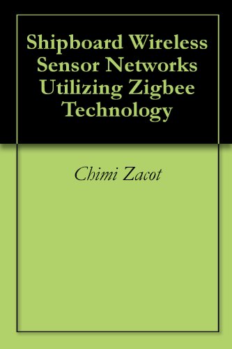 Shipboard Wireless Sensor Networks Utilizing Zigbee Technology