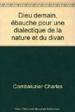 Dieu demain, Ã©bauche pour une dialectique de la nature et du divan
