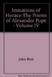 Imitations of Horace: With an Epistle to Dr. Arbuthnot and The Epilogue to The Satires (Volume 4 of the Twickenham Edition of the Poems of Alexander Pope)