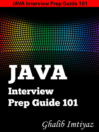 Java Interview Prep Guide 101 (Java Interview Prep Guide Series)