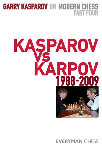 Garry Kasparov on Modern Chess, Part 4: Kasparov vs Karpov 1988-2009
