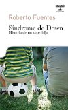 SÃ­ndrome de Down. Historia de un superhijo (Spanish Edition)