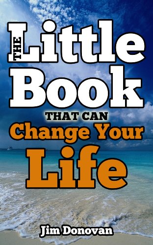 The Little Book That Can Change Your Life: Simple steps to creating the life of your dreams