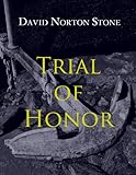 Trial of Honor: A Novel of a Court-Martial