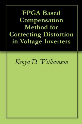 FPGA Based Compensation Method for Correcting Distortion in Voltage Inverters