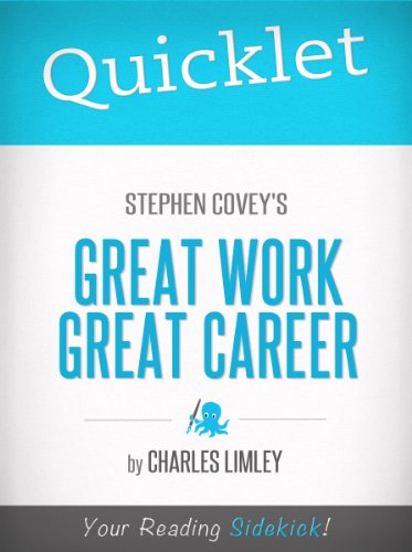 Quicklet on Stephen Covey's Great Work, Great Career