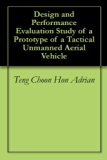 Design and Performance Evaluation Study of a Prototype of a Tactical Unmanned Aerial Vehicle