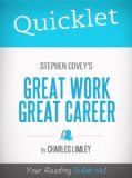 Quicklet on Stephen Covey's Great Work, Great Career