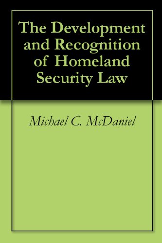 The Development and Recognition of Homeland Security Law