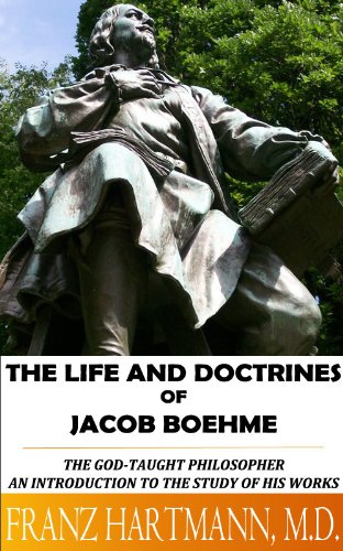 The Life and Doctrines of Jacob Boehme - Annotated A Brief History of the New Age (Mysticism) Movement, Belief compare with Christianity and Illustrated pictures