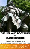 The Life and Doctrines of Jacob Boehme - Annotated A Brief History of the New Age (Mysticism) Movement, Belief compare with Christianity and Illustrated pictures