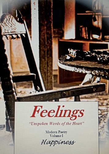 Feelings "Unspoken Words of the Heart" Happiness (Feelings "Unspoken Words of the Heart" Book 1)