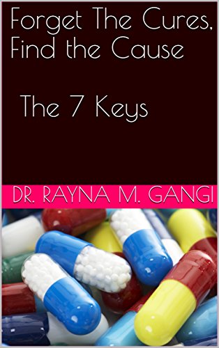 Book Cover Forget The Cures, Find the Cause : The 7 keys to Health