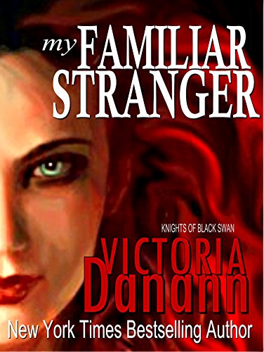Book Cover My Familiar Stranger: BEST PARANORMAL ROMANCE SERIES FOUR YEARS IN A ROW (Knights of Black Swan Book 1)