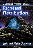 Regret and Retribution (A Vested Interest Book 6)