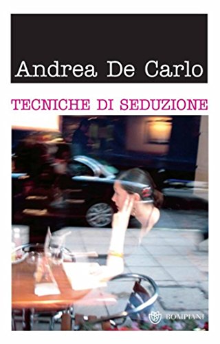 Tecniche di seduzione (BOMPIANI TASCABILI) (Italian Edition)