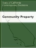 Community Property - California Contemporary Decisions