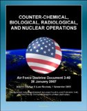 Air Force Doctrine Document 3-40: Counter-Chemical, Biological, Radiological, and Nuclear Operations (CBRN) - Proliferation Prevention, Strategic Enablers, Detection and Monitoring