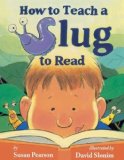 How to Teach a Slug to Read