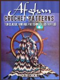 Afghan Crochet Patterns - Ten Classic Vintage Patterns (Illustrated)