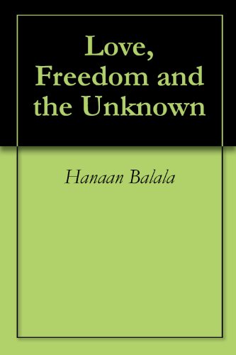 Love, Freedom and the Unknown