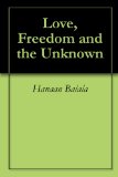 Love, Freedom and the Unknown