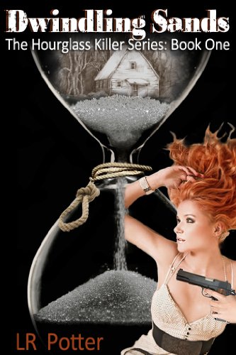 Dwindling Sands (The Hourglass Killer Trilogy Series Book 1)