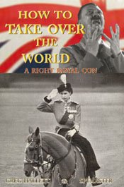 How to Take Over the World: A Right Royal Con (PDF Download) (Crime Solving Non-Fiction, 5)