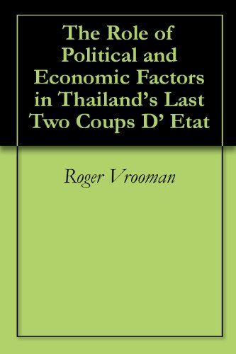 The Role of Political and Economic Factors in Thailand's Last Two Coups D' Etat