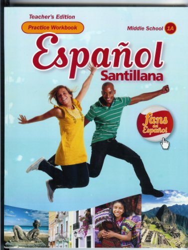 Practice Workbook Teacher's Edition (Espanol Santillana, Middle School 1A)
