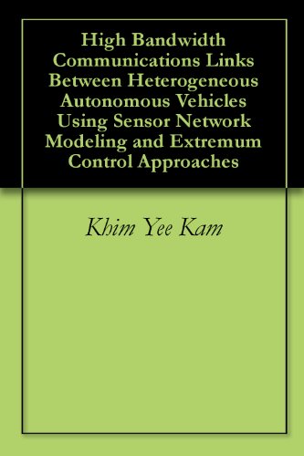 High Bandwidth Communications Links Between Heterogeneous Autonomous Vehicles Using Sensor Network Modeling and Extremum Control Approaches