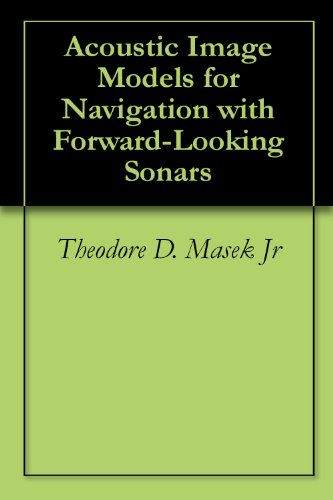Acoustic Image Models for Navigation with Forward-Looking Sonars