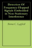 Detection Of Frequency-Hopped Signals Embedded in Non-Stationary Interference