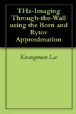 THz-Imaging Through-the-Wall using the Born and Rytov Approximation