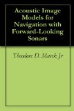 Acoustic Image Models for Navigation with Forward-Looking Sonars