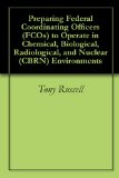 Preparing Federal Coordinating Officers (FCOs) to Operate in Chemical, Biological, Radiological, and Nuclear (CBRN) Environments