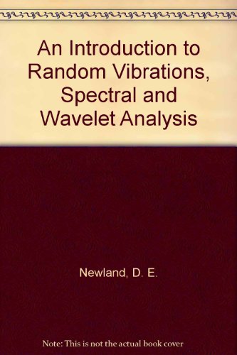 An Introduction to Random Vibrations, Spectral and Wavelet Analysis
