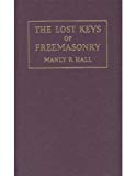 The Lost Keys of Freemasonry or The Secret of Hiram Abiff