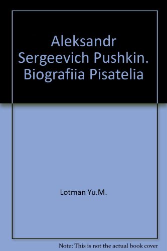 Aleksandr Sergeevich Pushkin. Biografiia Pisatelia