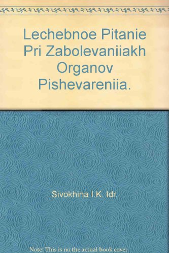 Lechebnoe Pitanie Pri Zabolevaniiakh Organov Pishevareniia.