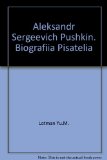Aleksandr Sergeevich Pushkin. Biografiia Pisatelia