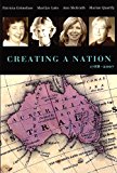 Creating A Nation: 1788-2007 (Network Books Australian Scholarly Classics)