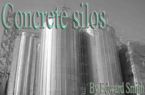 Concrete silos; their advantages, different types, how to build them