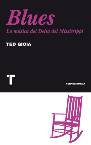 Blues. La mÃºsica del Delta del Mississippi (Noema) (Spanish Edition)