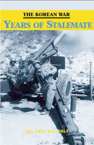 THE KOREAN WAR: YEARS OF STALEMATE