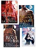 Shelly Laurenston Bundle: The Beast In Him, The Mane Event, Big Bad Beast & Bear  Meets Girl (The Pride Series)