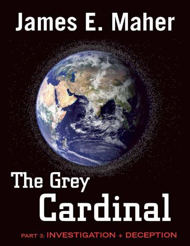 The Grey Cardinal Part 3 (Investigation + Deception)