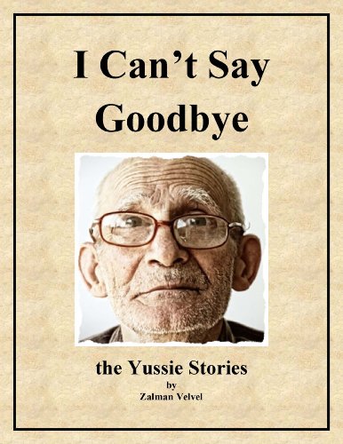 I Can't Say Goodbye - the Yussie Stories