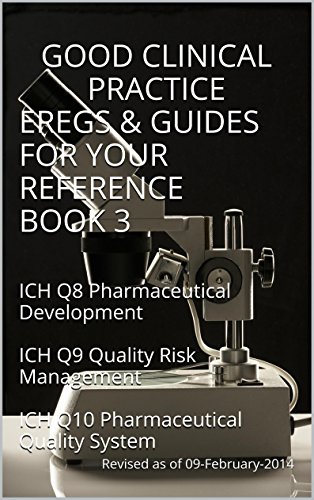 Good Clinical Practice (GCP) eRegs & Guides For Your Reference Book 3